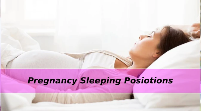 Pregnancy sleeping positions