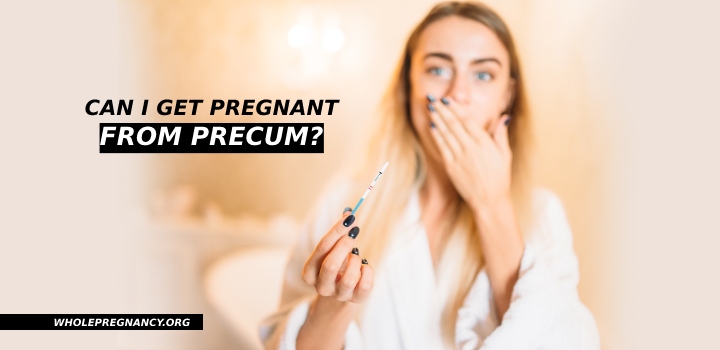 GET PREGNANT FROM PRECUM